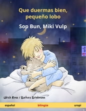 Que duermas bien, pequeño lobo  Sop Bun, Miki Vulp (español  uropi)