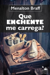 Que enchente me carrega?