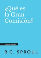 Qué es la Gran Comisión?, Spanish Edition