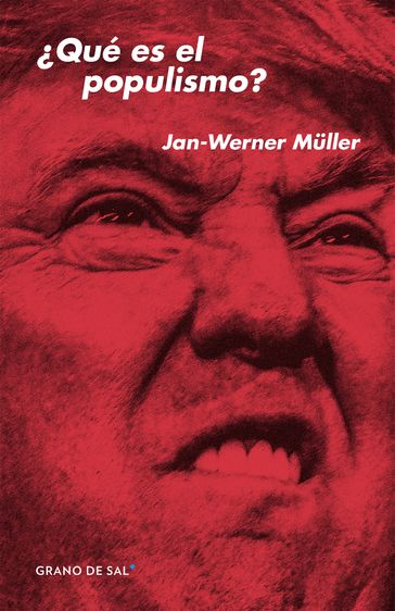 Qué es el populismo? - Jan-Werner Muller - León Muñoz Santini