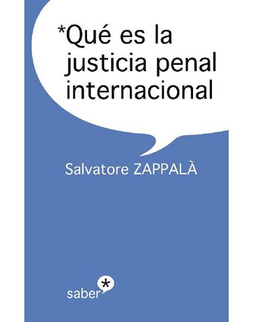 Qué es la justicia penal internacional - Salvatore Zappalà