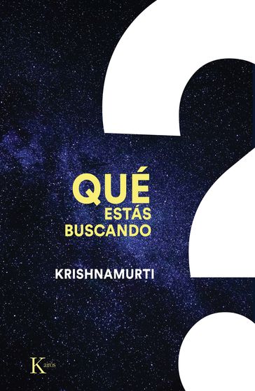 Qué estás buscando - Jiddu Krishnamurti