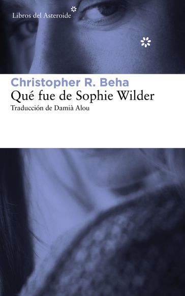 Qué fue de Sophie Wilder - Christopher R. Beha