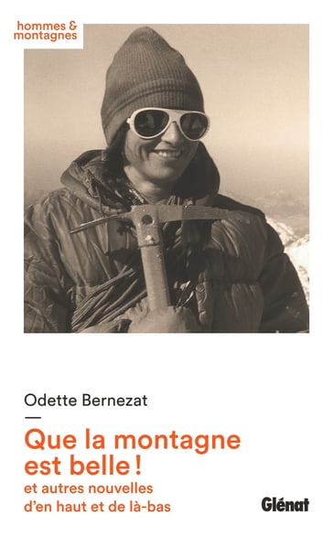 Que la montagne est belle ! - Odette Bernezat