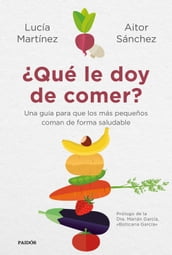 Qué le doy de comer?