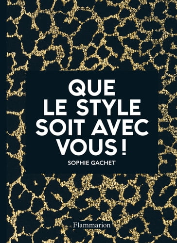 Que le style soit avec vous ! - Sophie Gachet