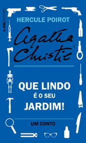 Que lindo é o seu jardim!: Um conto de Hercule Poirot