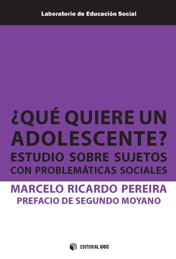 Qué quiere un adolescente? Estudio sobre sujetos con problemáticas sociales - Marcelo Ricardo Pereira