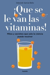 ¡Que se le van las vitaminas!