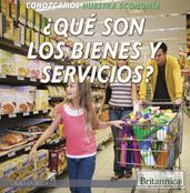 Qué son los bienes y servicios? (What Are Goods and Services?)