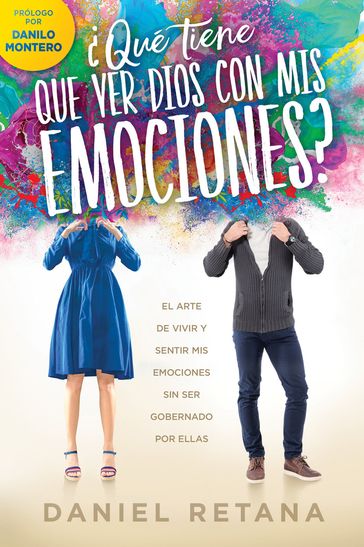 Qué tiene que ver Dios com mis emociones? / What Does God Have to Do With my Emotions? - Daniel Retana