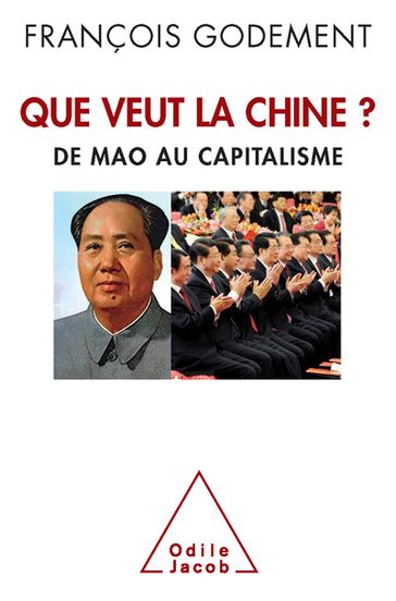 Que veut la Chine? - François Godement