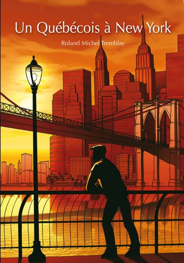 Un Québécois à New York (roman gay) - Roland-Michel Tremblay