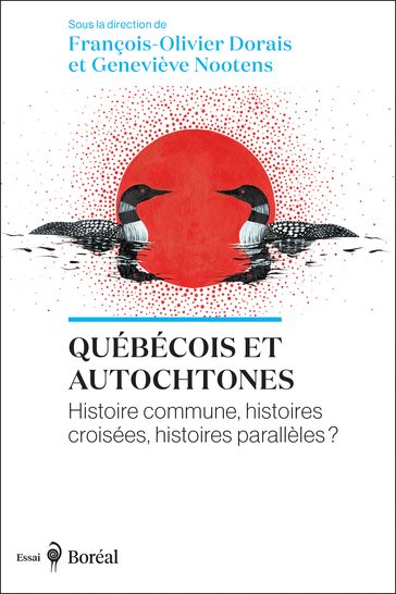 Québécois et Autochtones - François-Olivier Dorais - Geneviève Nootens