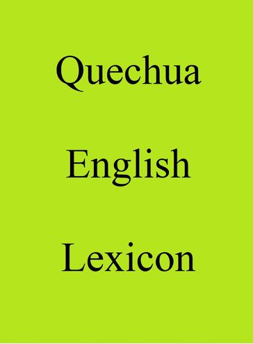 Quechua English Lexicon - Trebor Hog