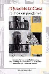 #QuedateEnCasa. Relatos en pandemia