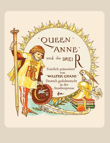 Queen Anne und die Drei R - Walter Crane - Wolfgang von Polentz