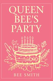 Queen Bee s Party