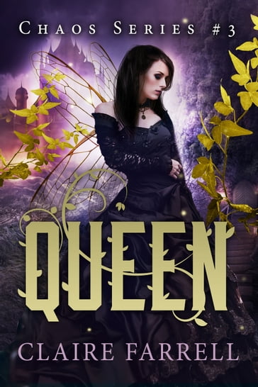 Queen (Chaos #3) - Claire Farrell