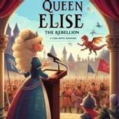 Queen Elise: The Rebellion