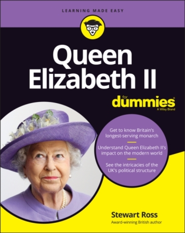 Queen Elizabeth II For Dummies - S Ross