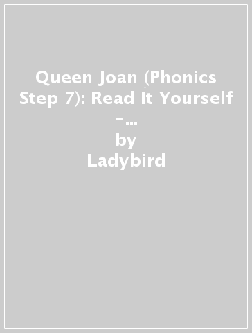 Queen Joan (Phonics Step 7): Read It Yourself - Level 0 Beginner Reader - Ladybird