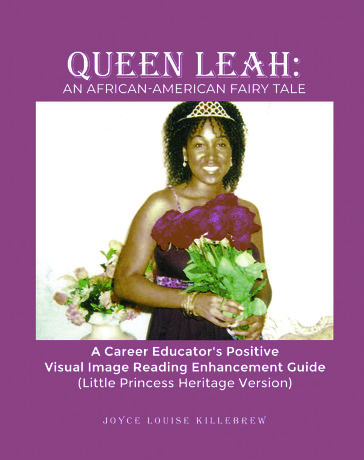 Queen Leah: An African-American Fairy Tale - Joyce Louise Killebrew - B.A. M.A.T.