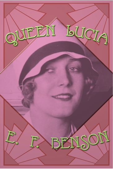 Queen Lucia - E. F. Benson