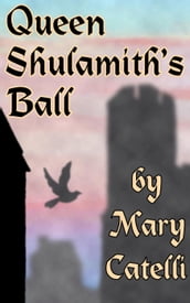 Queen Shulamith s Ball