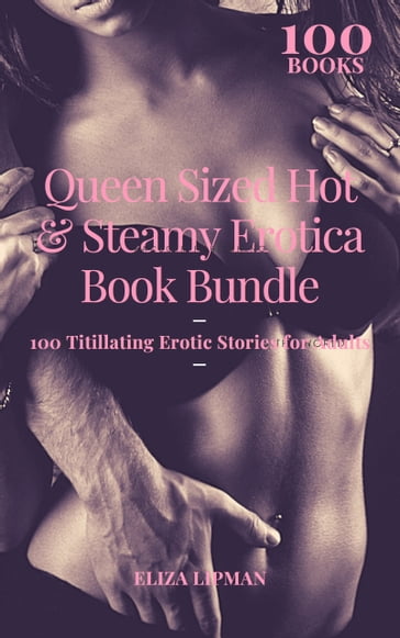 Queen Sized Hot & Steamy Erotica Book Bundle - Eliza Lipman