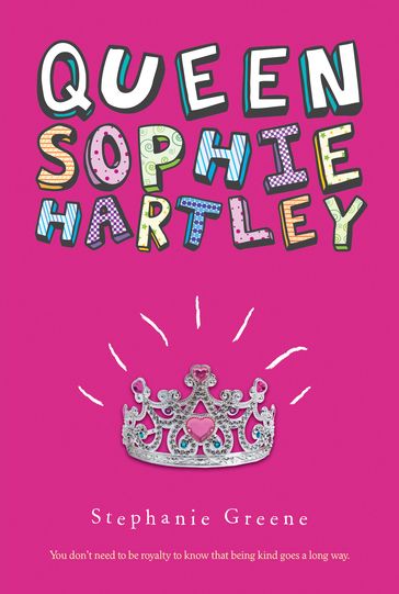 Queen Sophie Hartley - Stephanie Greene