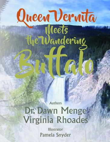 Queen Vernita Meets the Wandering Buffalo - Dr. Dawn Menge