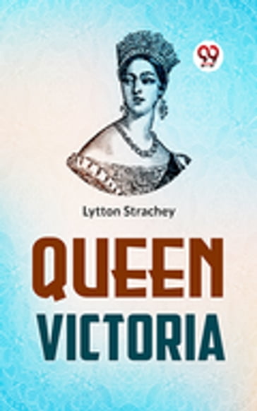 Queen Victoria - Lytton Strachey