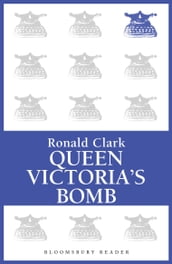 Queen Victoria s Bomb