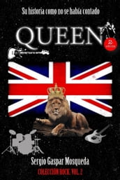 Queen. Su historia como no se había contado