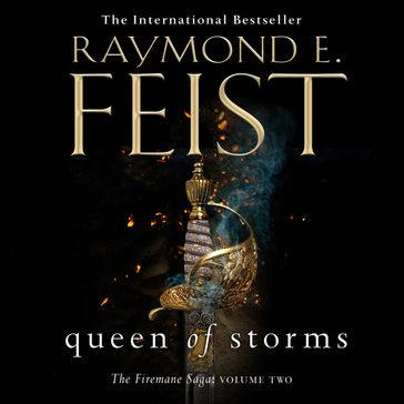 Queen of Storms: Epic sequel to the Sunday Times bestselling KING OF ASHES and must-read fantasy book of 2020! (The Firemane Saga, Book 2) - Raymond E. Feist