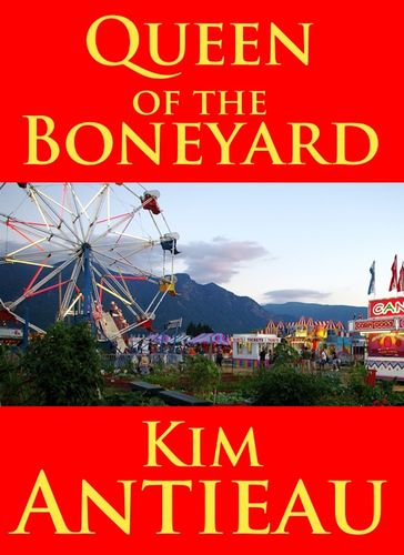 Queen of the Boneyard - Kim Antieau