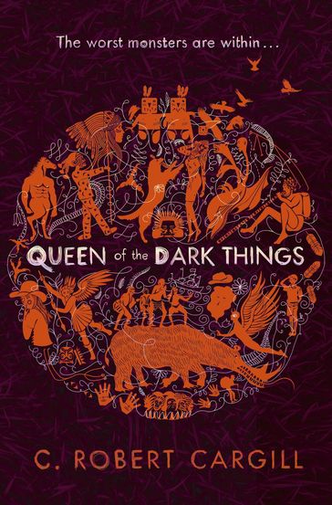 Queen of the Dark Things - C. Robert Cargill
