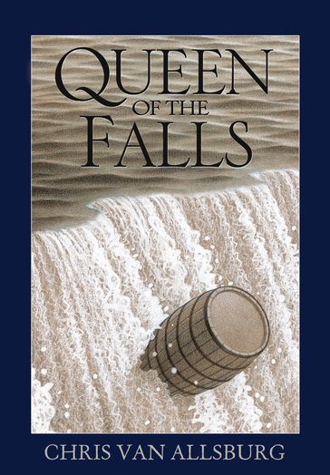 Queen of the Falls - Chris Van Allsburg