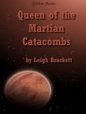 Queen of the Martian Catacombs