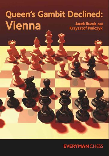 Queen's Gambit Declined: Vienna - Jacek Ilcuk - Krzysztof Panczyk