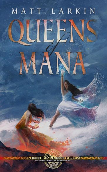 Queens of Mana - Matt Larkin