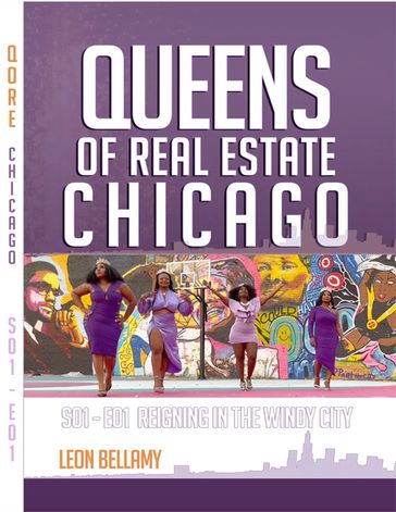 Queens of Real Estate Chicago - Leon Bellamy