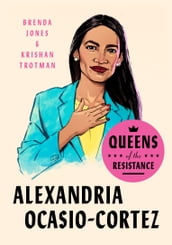Queens of the Resistance: Alexandria Ocasio-Cortez