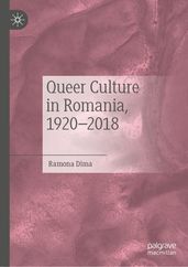 Queer Culture in Romania, 19202018