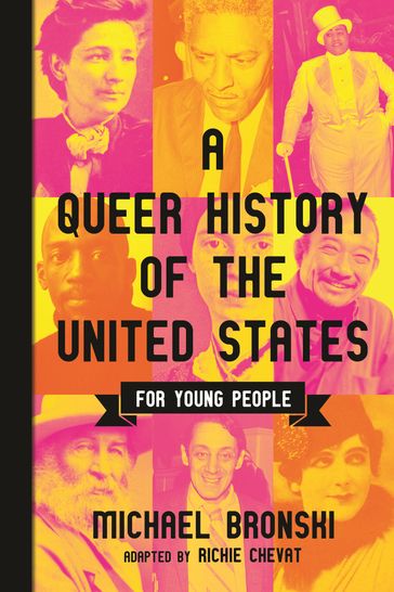 A Queer History of the United States for Young People - Michael Bronski - Richie Chevat