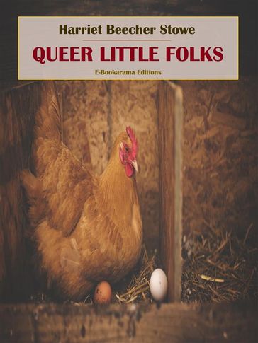 Queer Little Folks - Harriet Beecher Stowe