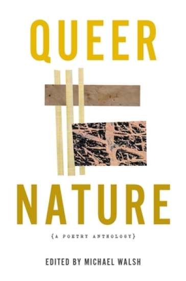 Queer Nature ¿ A Poetry Anthology - Michael Walsh