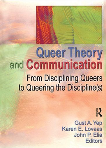 Queer Theory and Communication - Gust Yep