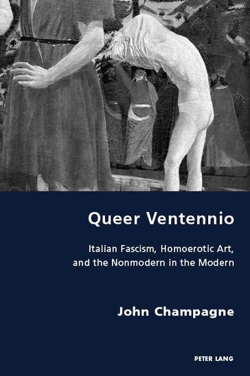 Queer Ventennio - John Champagne - Robert S.G. Gordon - Pierpaulo Antonello